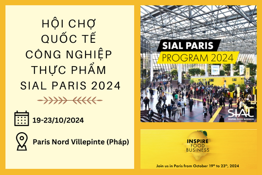 Hội chợ Quốc tế Công nghiệp Thực phẩm Sial Paris 2024